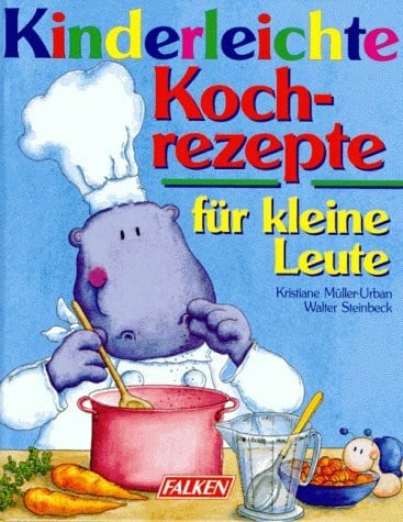 Müller-Urban, Kristiane Kinderleichte Kochrezepte für kleine Leute