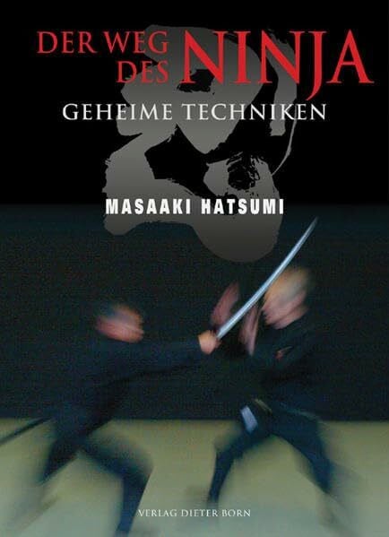Hatsumi, Masaaki Der Weg des Ninja: Geheime Techniken