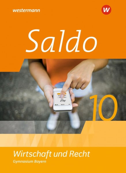 Besendorfer, Claudia Saldo - Wirtschaft und Recht -Ausgabe 2024 für Gymnasien in Bayern: Schulbuch 10: Ausgabe 2022