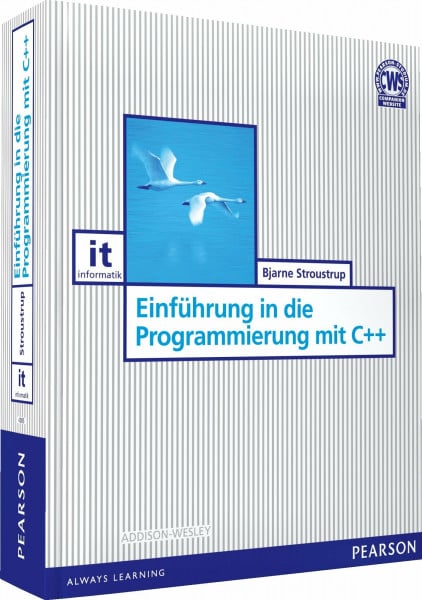 Stroustrup, Bjarne Einführung in die Programmierung mit C++ (Pearson Studium - IT)