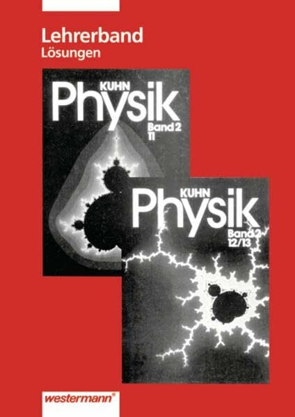 Kuhn, Wilfried Kuhn Physik SII / Ausgabe 1989: Physik 2, Lösungen der Aufgaben