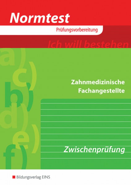 Eißel Normtest - Zahnmedizinische Fachangestellte, Vorbereitung auf die Zwischenprüfung (Aufgabenband)
