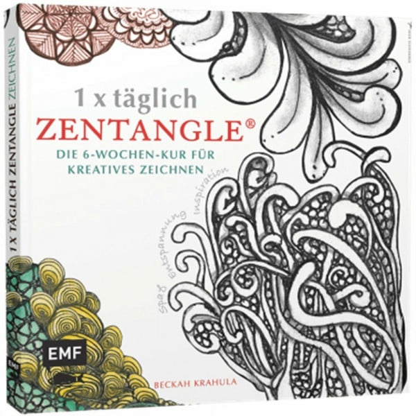 Krahula, Beckah 1 x täglich Zentangle: Die 6-Wochen-Kur für kreatives Zeichnen (1 x täglich kreativ)