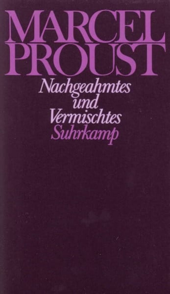 Proust, Marcel Werke. Frankfurter Ausgabe: Werke I. Band 2: Nachgeahmtes und Vermischtes
