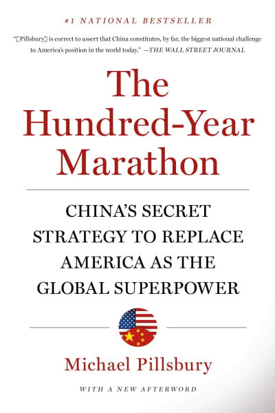 Pillsbury, Michael Hundred-Year Marathon: China's Secret Strategy to Replace America as the Global Superpower