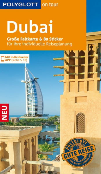 Neuschäffer, Henning POLYGLOTT on tour Reiseführer Dubai: Mit großer Faltkarte, 80 Stickern und individueller App