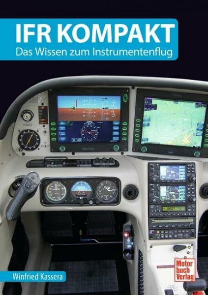 Kassera, Winfried IFR kompakt: Das Wissen zum Instrumentenflug
