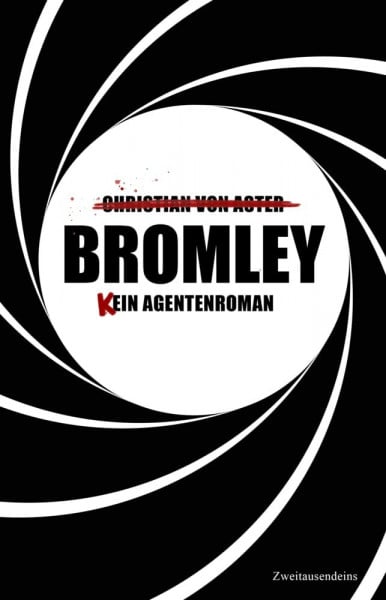 von Aster, Christian Bromley: (K)ein Agentenroman