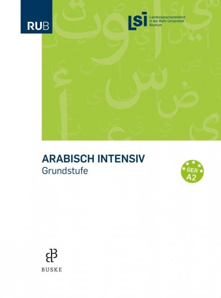 Landesspracheninstitut in der Ruhruniversität Bochum (LSI) Arabisch intensiv. Grundstufe