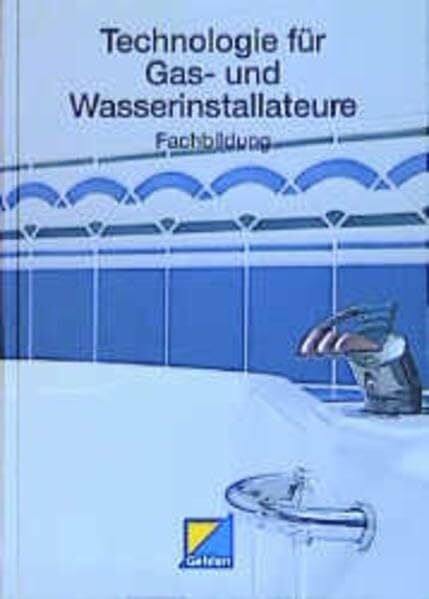 Baur, Georg Technologie für Gas- und Wasserinstallateure: Fachbildung