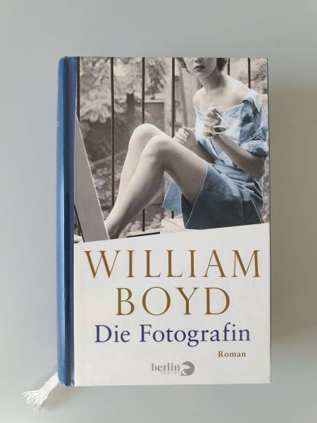 Boyd, William Die Fotografin: Die vielen Leben der Amory Clay: Die vielen Leben der Amory Clay. Roman