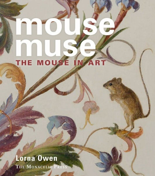 Owen, Lorna Mouse Muse: The Mouse in Art