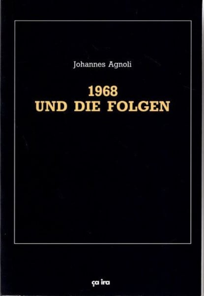 Agnoli, Johannes Gesammelte Schriften / 1968 und die Folgen