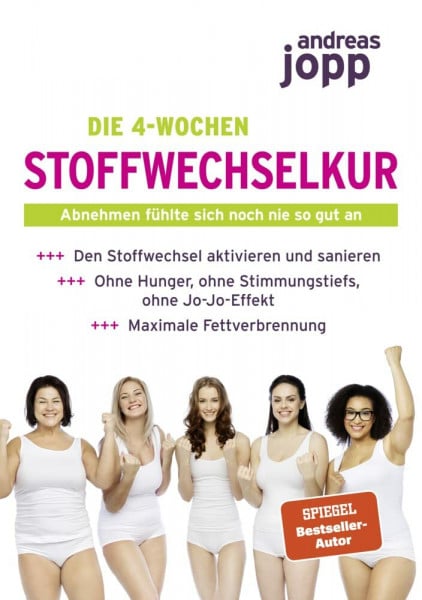 Andreas Jopp Die 4-Wochen Stoffwechselkur: Abnehmen fühlte sich noch nie so gut an