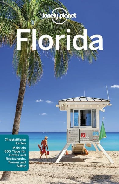 Campbell, Jeff Lonely Planet Reiseführer Florida: Mehr als 800 Tipps für Hotels und Restaurants, Touren und Natur