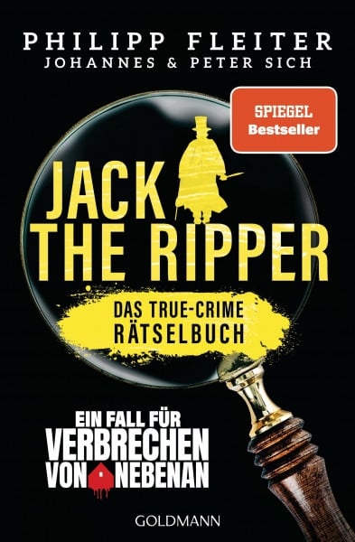 Sich, Johannes Jack the Ripper – ein Fall für „Verbrechen von nebenan“: Das True-Crime-Rätsel-Buch