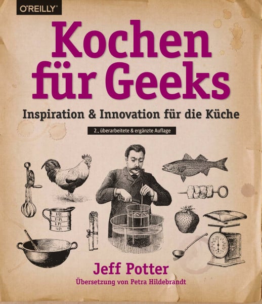 Potter, Jeff Kochen für Geeks: Inspiration & Innovation für die Küche