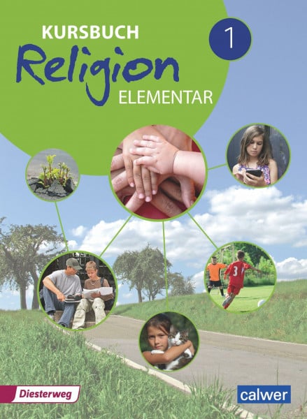 Kübler, Heinz-Günter Kursbuch Religion elementar 1 - Ausgabe 2016: Schulbuch für die 5./6. Klasse: Arbeitsbuch für den Religionsunterricht im 5./6. Schuljahr, Schulbuch (Kursbuch Religion Elementar: Ausgabe 2016 - 2022)