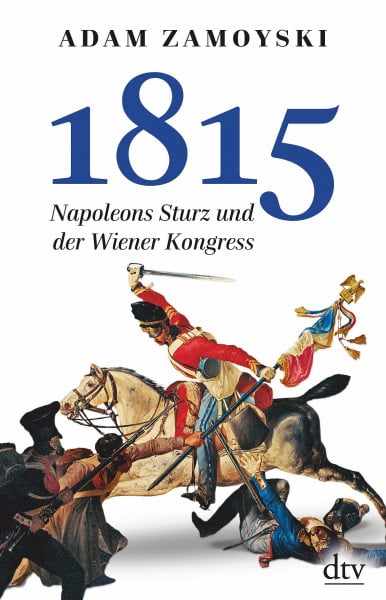 Zamoyski, Adam 1815: Napoleons Sturz und der Wiener Kongreß
