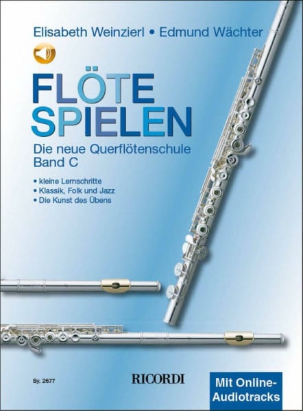 Elisabeth Weinzierl-Wächter Flöte spielen – C | Flöten-Lehrbuch für Anfänger mit CD | Notenbuch für Kinder, Jugendliche und Erwachsene | Schrittweises Lernen von C1 bis D3 | ... Jazz und klassische Übungen (FLUTE TRAVERSIE)