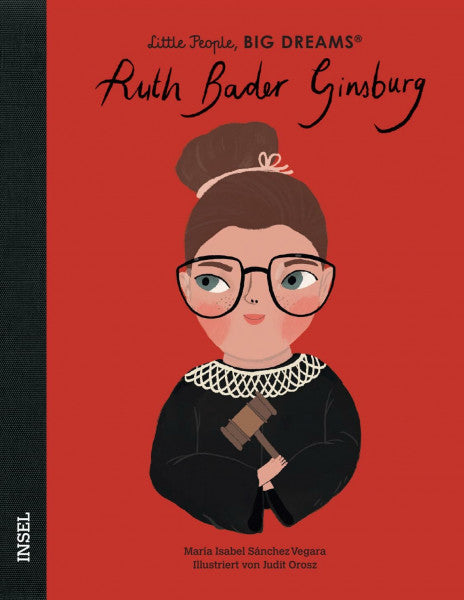 Sánchez Vegara, María Isabel Ruth Bader Ginsburg – Little People, BIG DREAMS (Deutsche Ausgabe): Kinderbuch ab 4 Jahre
