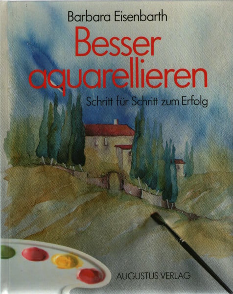 Barbara Eisenbarth Besser aquarellieren