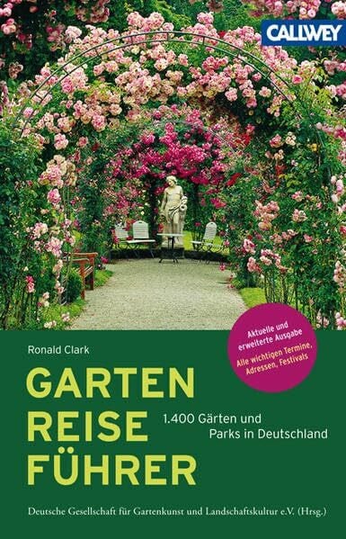 Clark, Ronald GartenReiseführer: 1.400 Gärten und Parks in Deutschland