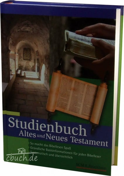 Arnold, Bill T. Studienbuch Altes und Neues Testament: So macht Bibellesen Spaß, gründliche Basisinformation für jeden Bibelleser, Systematisch und übersichtlich