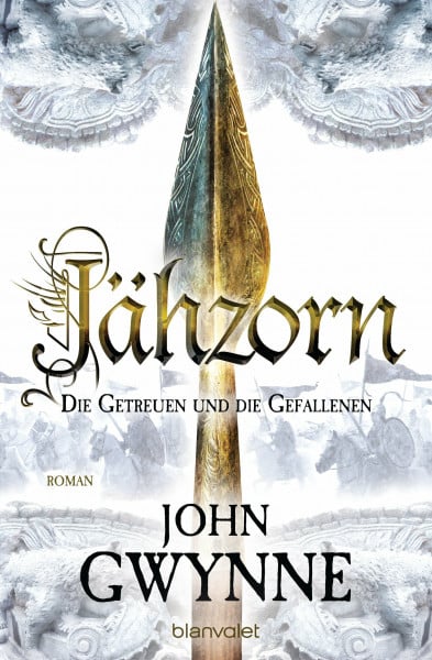 Thon, Wolfgang Jähzorn - Die Getreuen und die Gefallenen 3: Roman