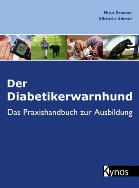 Grosser, Nina Der Diabetikerwarnhund: Das Praxishandbuch zur Ausbildung