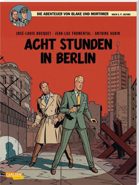 Bocquet, José-Louis Blake und Mortimer 26: Acht Stunden in Berlin: Packender Agententhriller im Berlin des Kalten Krieges (26)