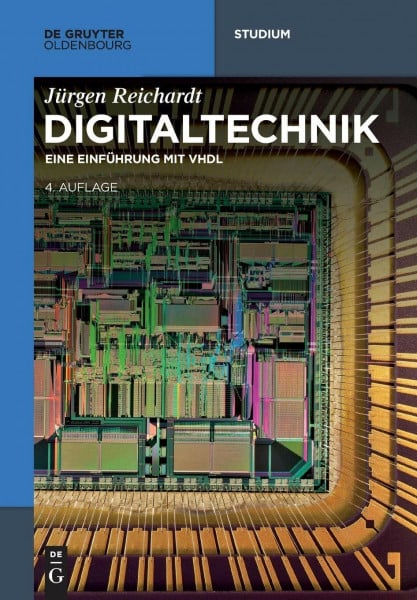 Reichardt, Jürgen Digitaltechnik: Eine Einführung mit VHDL (De Gruyter Studium)