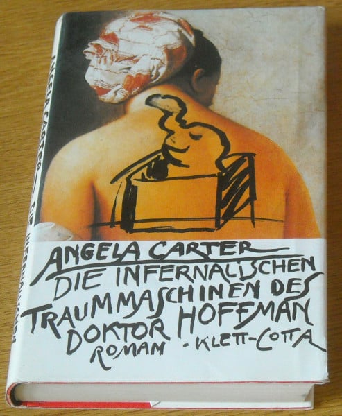 Carter, Angela Die infernalischen Traummaschinen des Doktor Hoffman: Roman