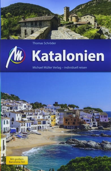 Schröder, Thomas Katalonien Reiseführer Michael Müller Verlag: Individuell reisen mit vielen praktischen Tipps (MM-Reisen)