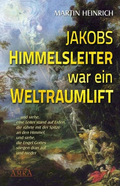 Martin Heinrich Jakobs Himmelsleiter war ein Weltraumlift