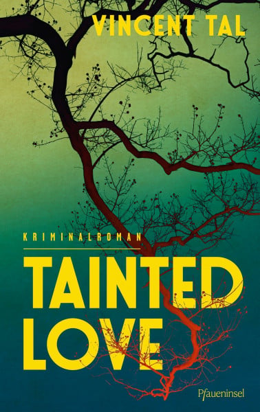 Tal, Vincent Tainted Love: Kriminalroman. Der erste Band der Reihe für Fans von Liz Moore und Martin Walker (Krimireihe aus Nordhessen, Band 1)