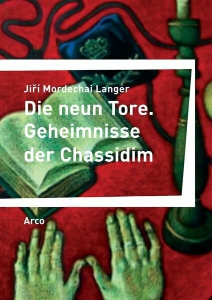 Langer, František Die neun Tore: Geheimnisse der Chassidim (Bibliothek der Böhmischen Länder)