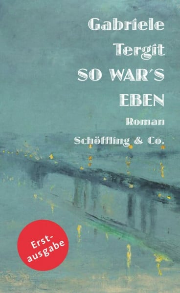 Gabriele Tergit So war's eben: Roman