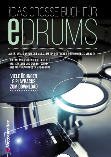 Ralf Mersch Das große Buch für E-Drums: Elektronisches Schlagzeug für Anfänger