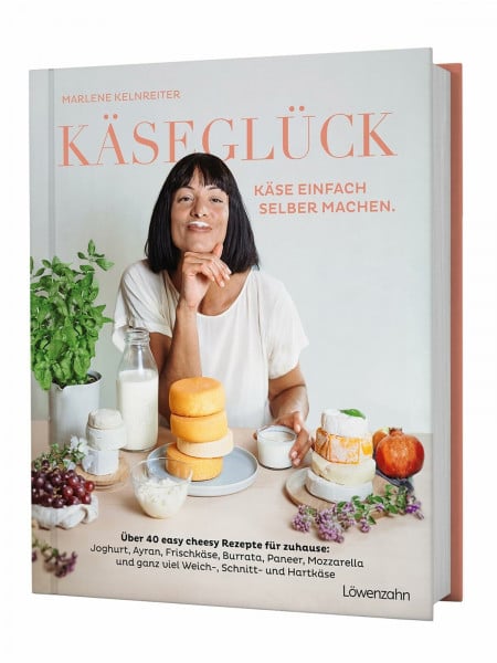 Kelnreiter, Marlene Käseglück: Käse einfach selber machen. Über 40 easy cheesy Rezepte für zuhause: Joghurt, Ayran, Frischkäse, Burrata, Paneer, Mozzarella und ganz viel Weich-, Schnitt- und Hartkäse