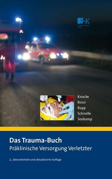 Rossi, Rolando Das Trauma-Buch. Präklinische Versorgung Verletzter
