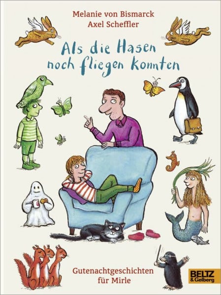Bismarck, Melanie von Als die Hasen noch fliegen konnten: Gutenachtgeschichten für Mirle