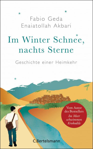 Geda, Fabio Im Winter Schnee, nachts Sterne. Geschichte einer Heimkehr: Vom Autor des Bestsellers »Im Meer schwimmen Krokodile«