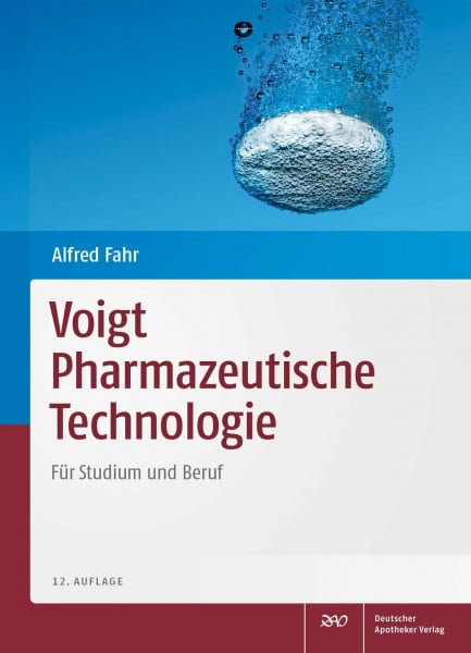Fahr, Alfred Voigt Pharmazeutische Technologie: Für Studium und Beruf (Wissen und Praxis)