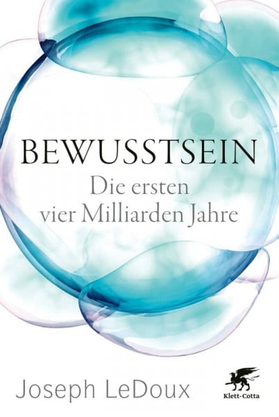LeDoux, Joseph Bewusstsein: Die ersten vier Milliarden Jahre