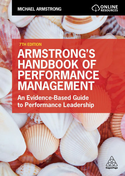 Armstrong, Michael Armstrong's Handbook of Performance Management: An Evidence-Based Guide to Performance Leadership