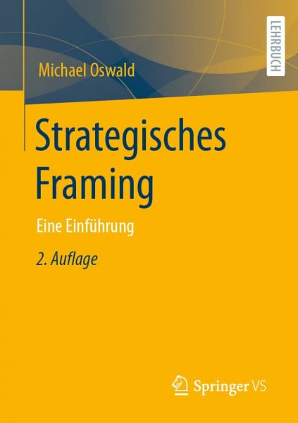 Oswald, Michael Strategisches Framing: Eine Einführung