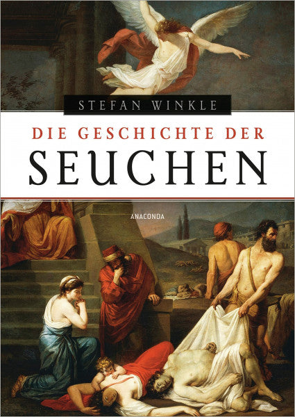Winkle, Stefan Die Geschichte der Seuchen