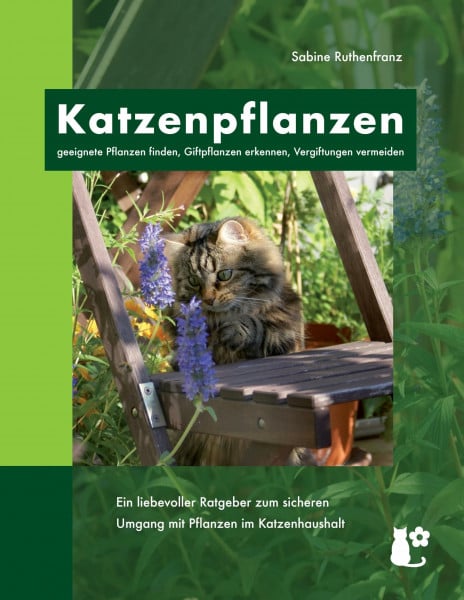 Ruthenfranz, Sabine Katzenpflanzen: geeignete Pflanzen finden, Giftpflanzen erkennen, Vergiftungen vermeiden