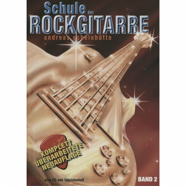 Scheinhütte, Andreas Schule der Rockgitarre Band 2: mit CD und Tab-Heft